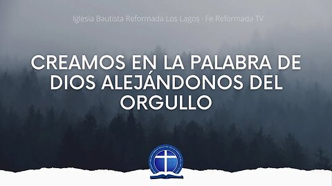 Creamos en la Palabra de Dios alejándonos del orgullo