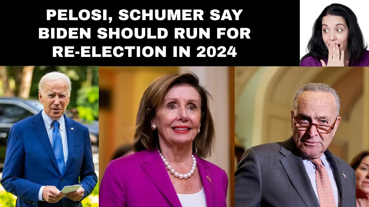Pelosi, Schumer Say Biden Should Run for Re-Election in 2024