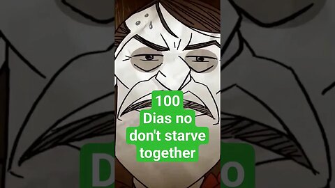 100 Dias no Don't starve together resumido