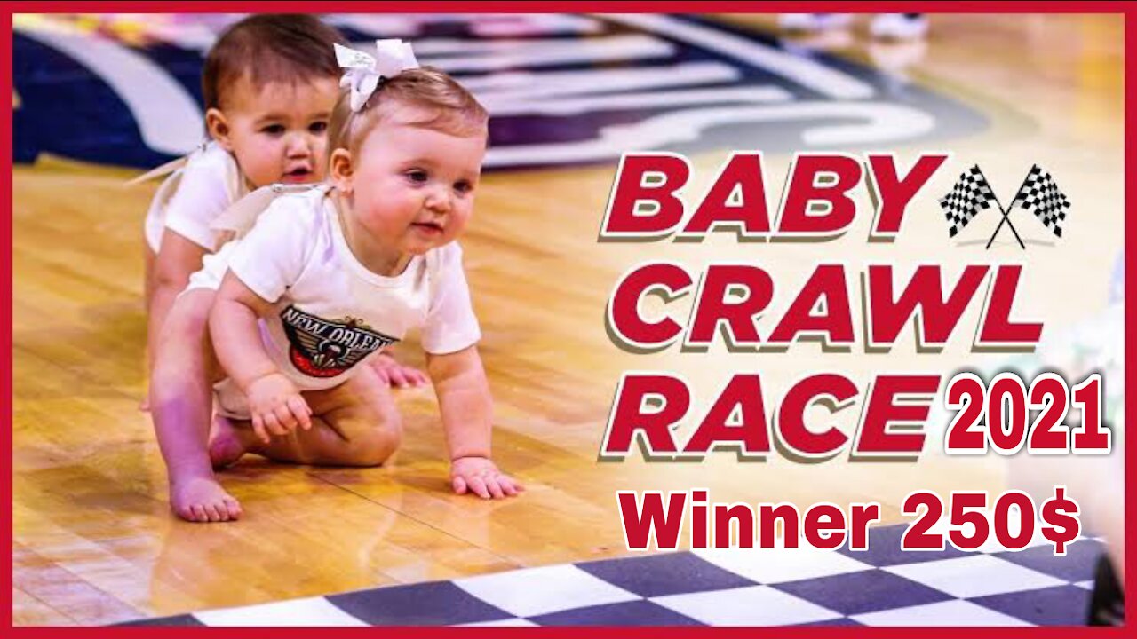 Win fast 250$$$ Babies Compete 😂😂😂😂 @ 2021 Baby Crawl Race | New Orleans Pelicans