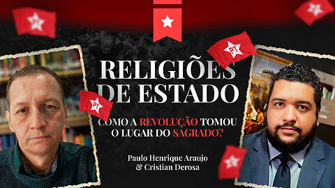 Religiões de Estado: como a Revolução tomou o lugar do Sagrado | Com Cristian Derosa