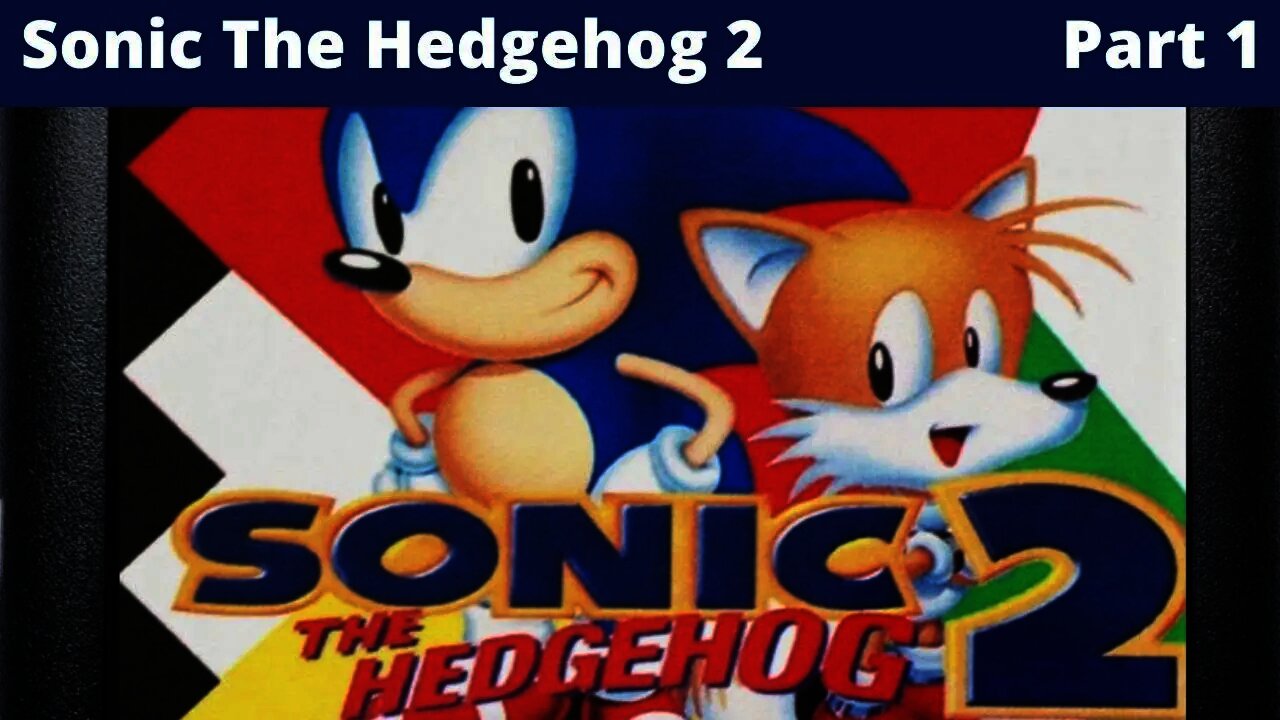 Sonic 2 - Sega Genesis - Part 1