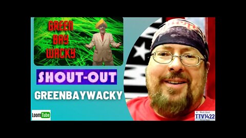 SHOUTOUT - GREENBAYWACKY - 111321 TTV1422
