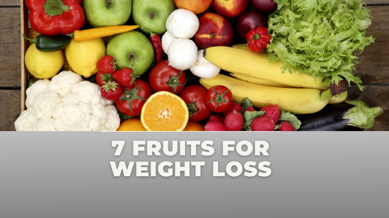 7 fruits for weight loss