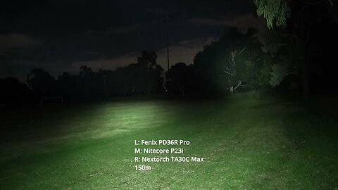 Fenix PD36R Pro, Nitecore P23i, Nextorch TA30C Max 150m Beamshots comparison test