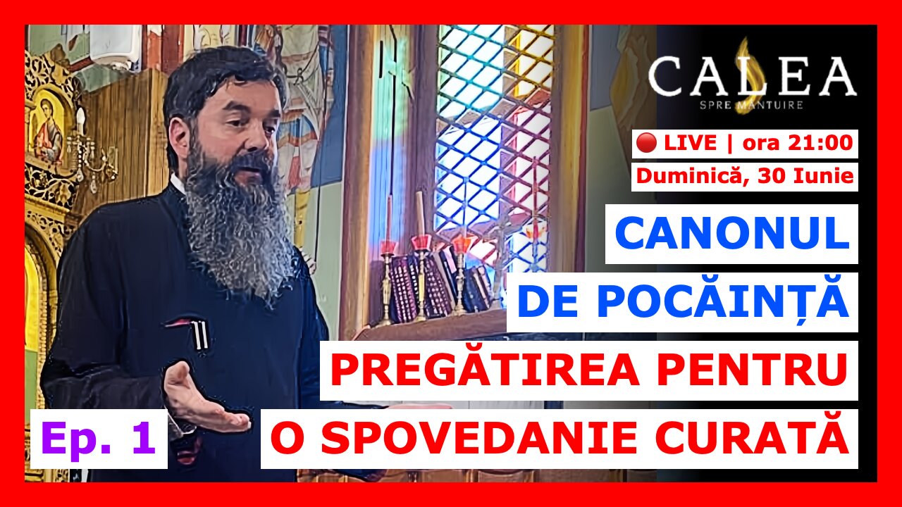 🔴 LIVE #828 - CANONUL DE POCĂINȚĂ: PREGĂTIREA PENTRU O SPOVEDANIE CURATĂ || Pr. IOAN RAZA