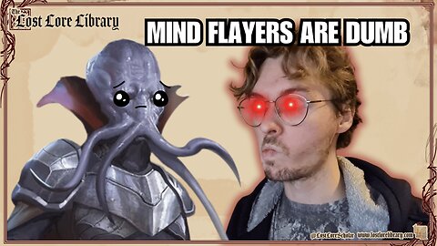 MIND FLAYERS are DUMB