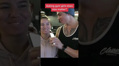 Asking gym girls does size matter?