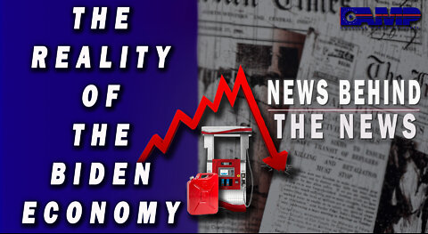 The Reality of the Biden Economy | NEWS BEHIND THE NEWS June 6th, 2022