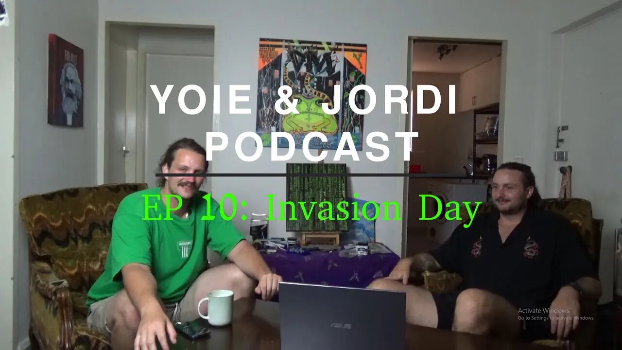 Yoie & Jordi Podcast EPISODE 10: Invasion Day