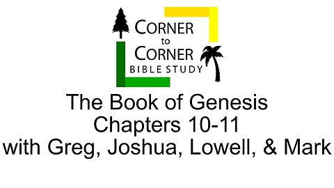 Studying Genesis Chapters 10 &11