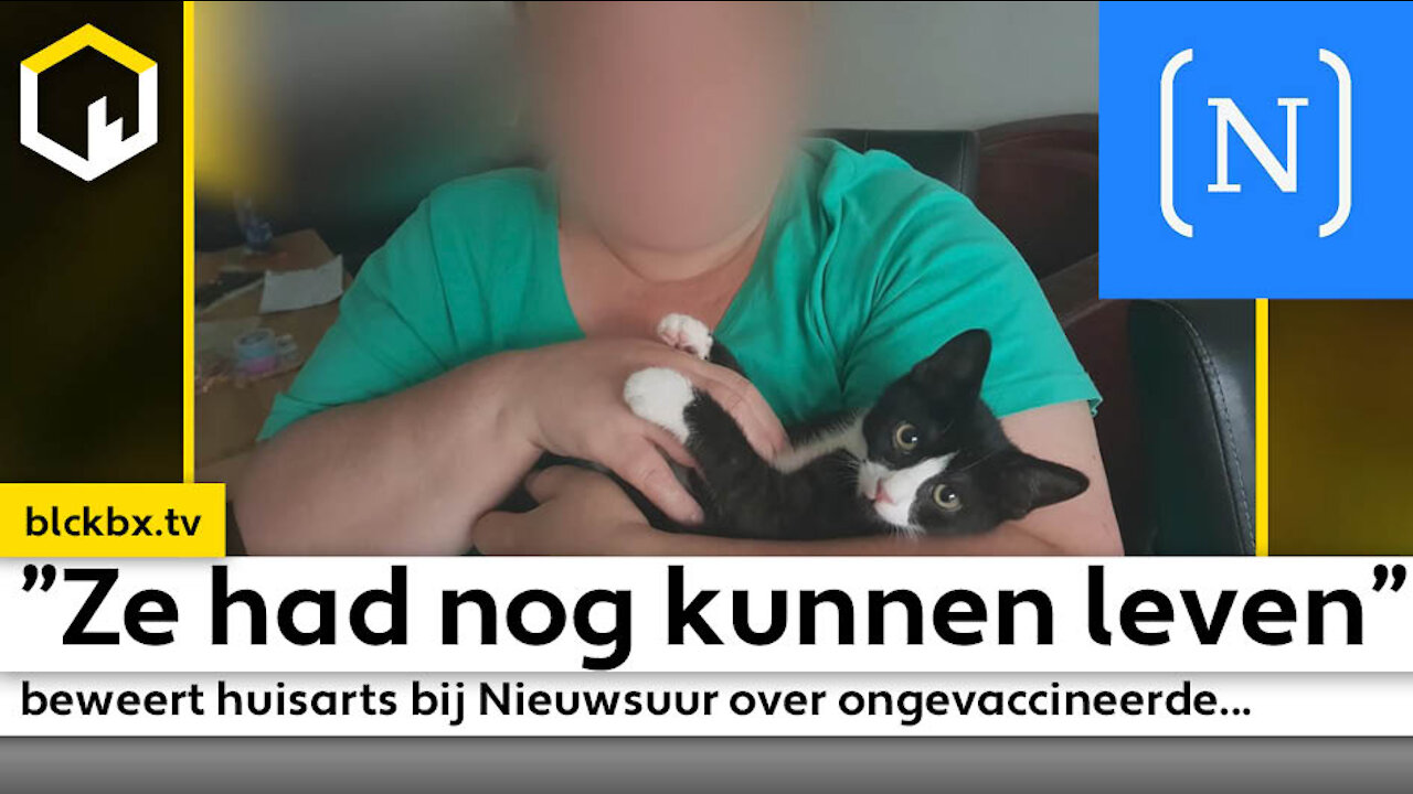 ”Ze had nog kunnen leven” beweert huisarts bij Nieuwsuur over ongevaccineerde...