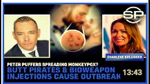 Peter Puffers Spreading Monkeypox: Butt Pirates and Bioweapon Injections Cause Outbreak