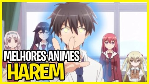 10 Harem Anime onde o protagonista overpower surpreende a todos com seu poder!