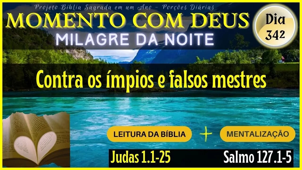 MOMENTO COM DEUS - LEITURA DIÁRIA DA BÍBLIA | MILAGRE DA NOITE - Dia 342/365 #biblia