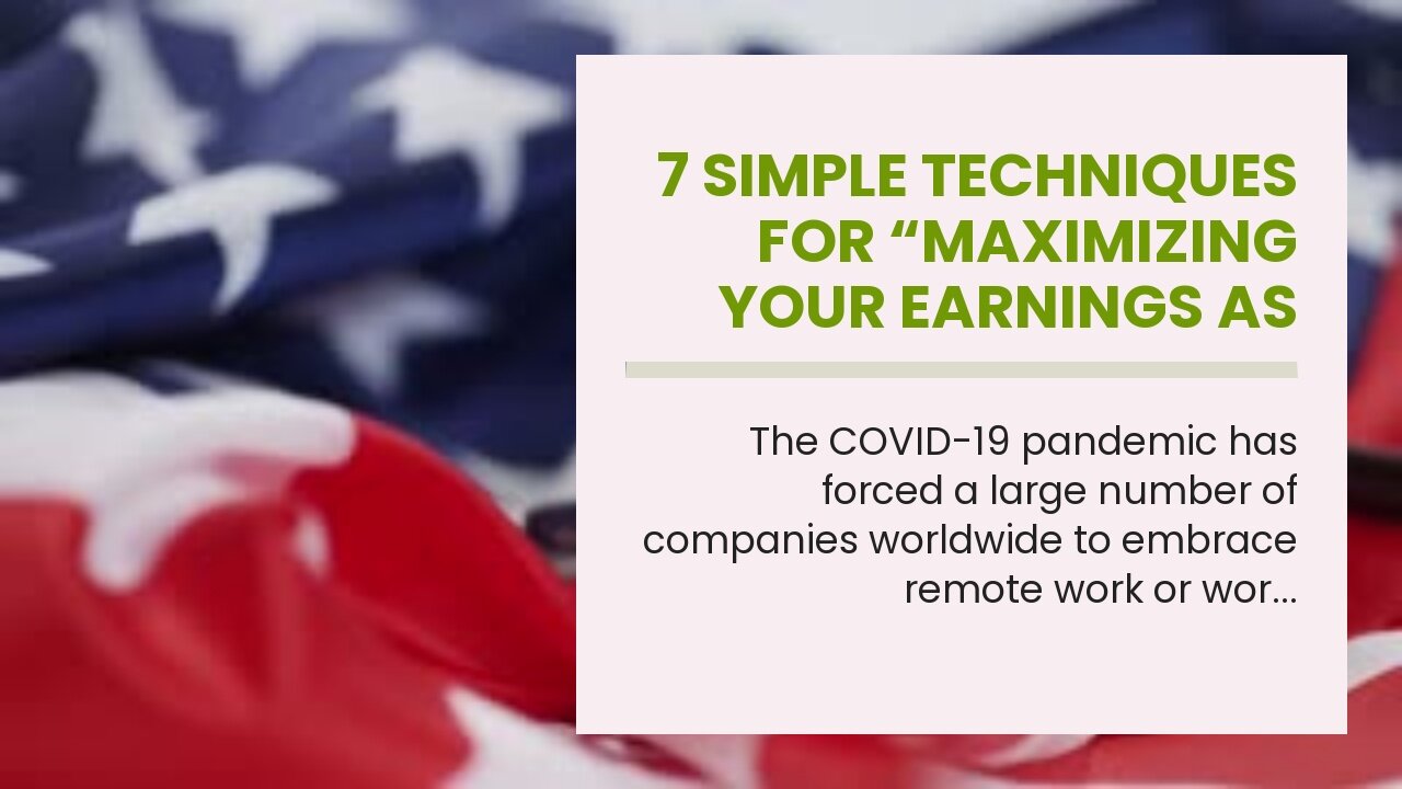 7 Simple Techniques For “Maximizing Your Earnings as an Online Worker”