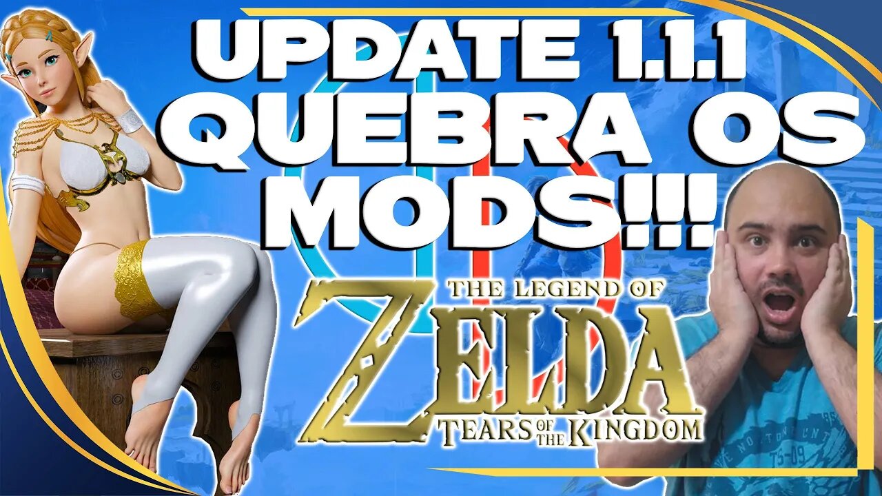 ATUALIZAÇÃO 1.1.1 DE ZELDA TEARS OF THE KINGDOM QUEBRA OS MODS!!!