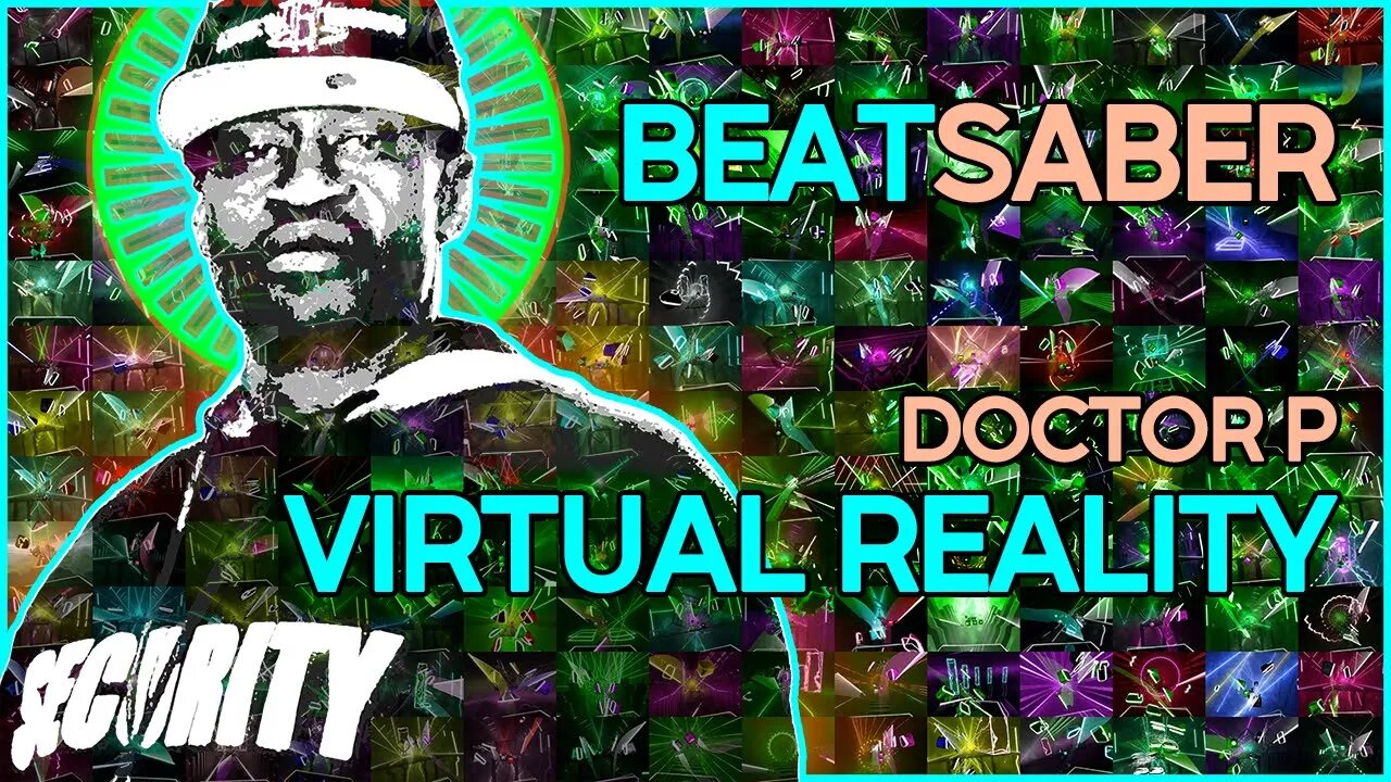 (beat saber) doctor p - virtual reality (feint remix) [mapper: timbo]