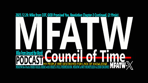 2023.12.26: Mike from COT, GOD Promisd, Revelation Chapter-3 Continued, (2:19miin)