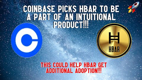 Coinbase Picks HBAR To Be In An Institutional Product!!!