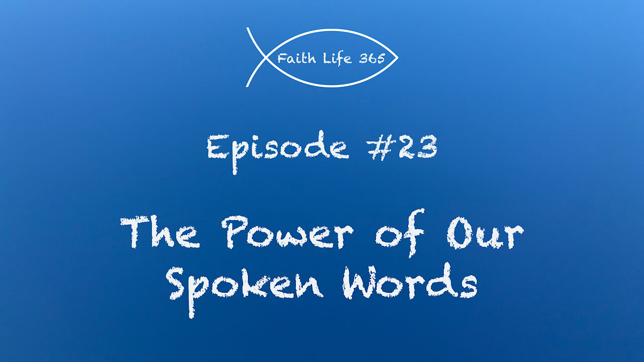 The Power of Our Spoken Words