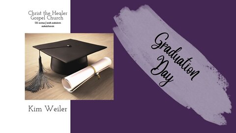 Graduation Day - Kim Weiler - October 5