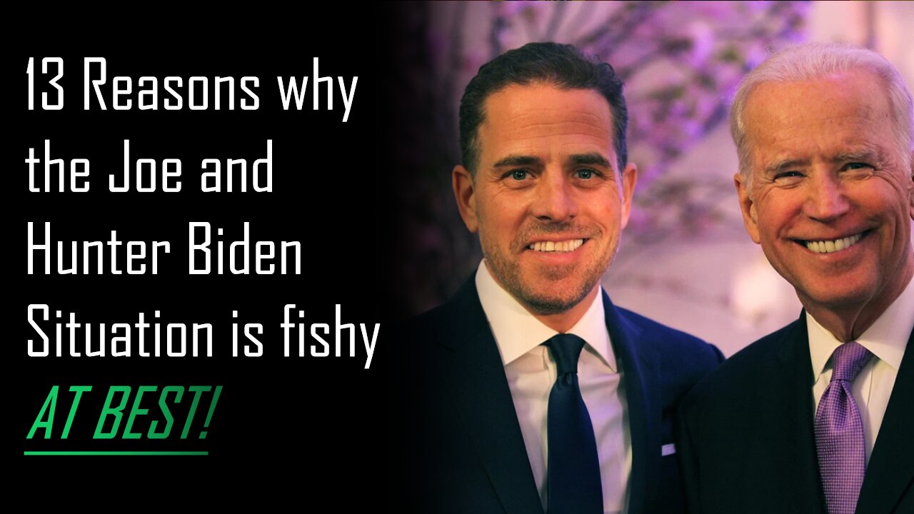 Episode 1: 13 Reasons Why...the Joe and Hunter Biden Situ