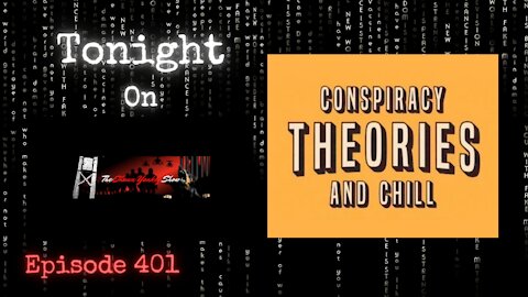 Conspiracy Theories & Chill | The Shawn Yankey Show #401