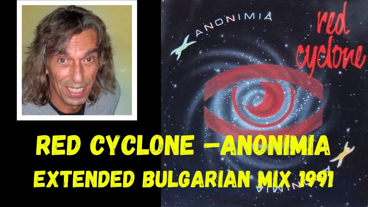 Red Cyclone - Anonimia (Extended Bulgarian Mix) Techno 1991