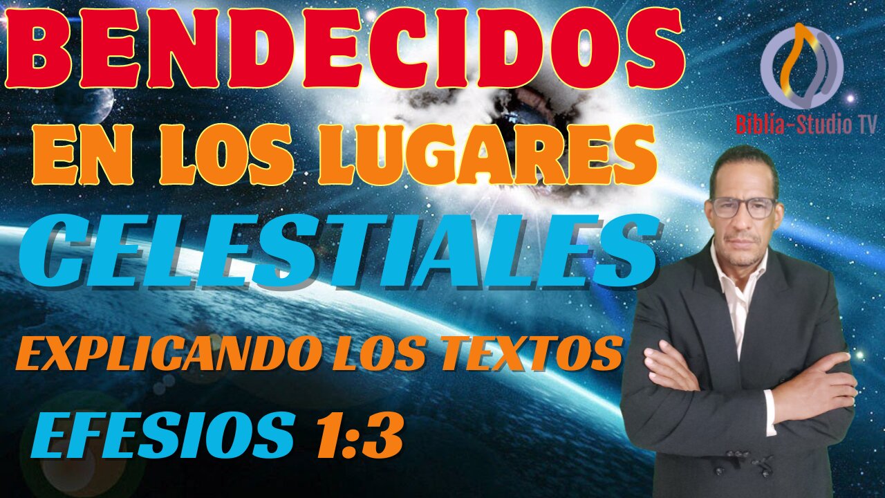 BENDECIDOS-EN-LOS-LUGARES-CELESTIALES-(EXPLICANDO EFESIOS 1:3)