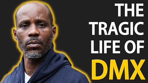 The Tragic Life of DMX