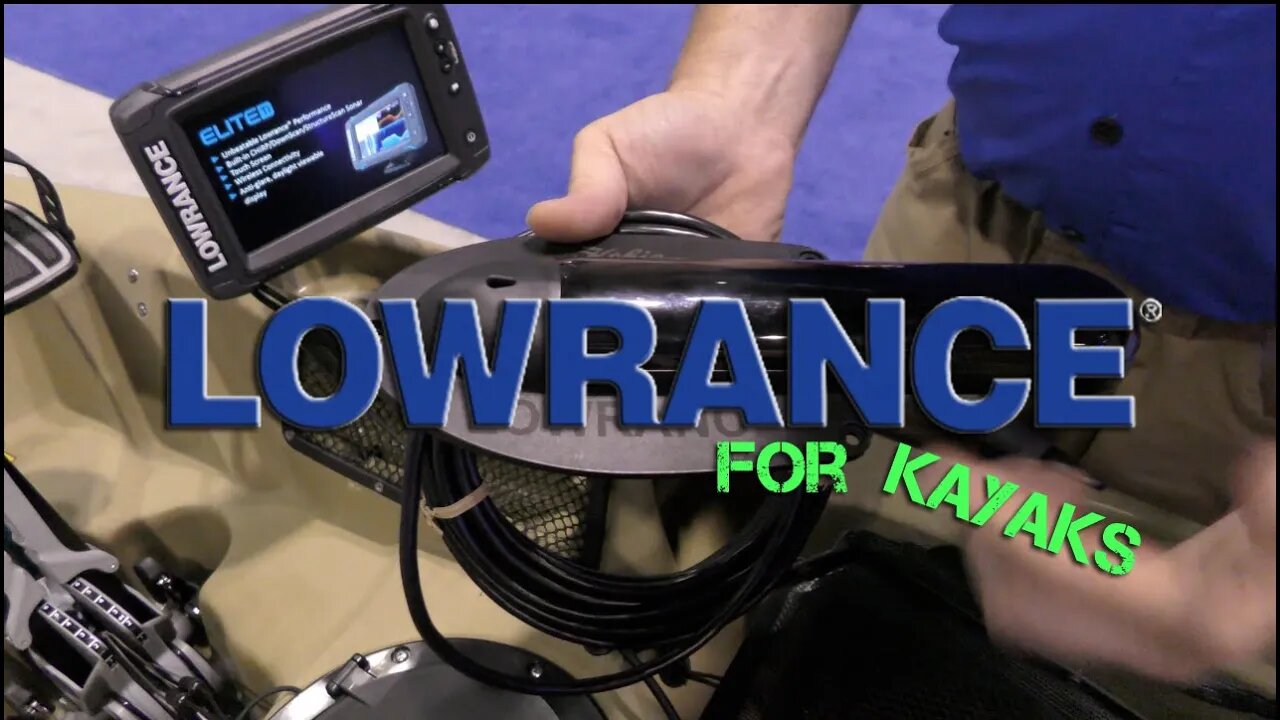 NEW Lowrance Fish Finders & Mounts for Kayak Anglers!