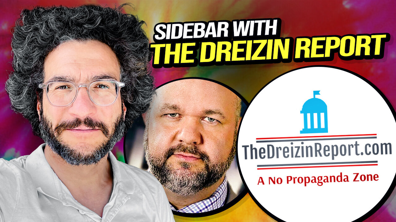 Sidebar with The Dreizen Report - Politics, Geopolitics AND MORE! Viva & Barnes LIVE!