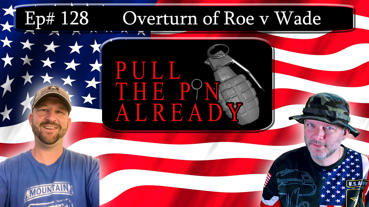 PTPA (Episode # 128): Overturn of Roe V Wade