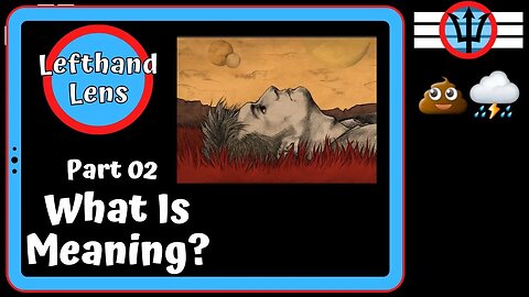 What Is Meaning? Part 02