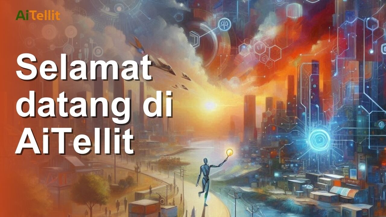 Welcome to #AiTellit (Indonesian) - Selamat datang di AiTellit