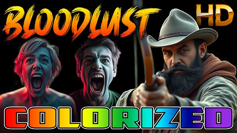 BLOODLUST - AI COLORIZED - Schlock Horror Movie - Starring Robert Reed & Wilton Graff