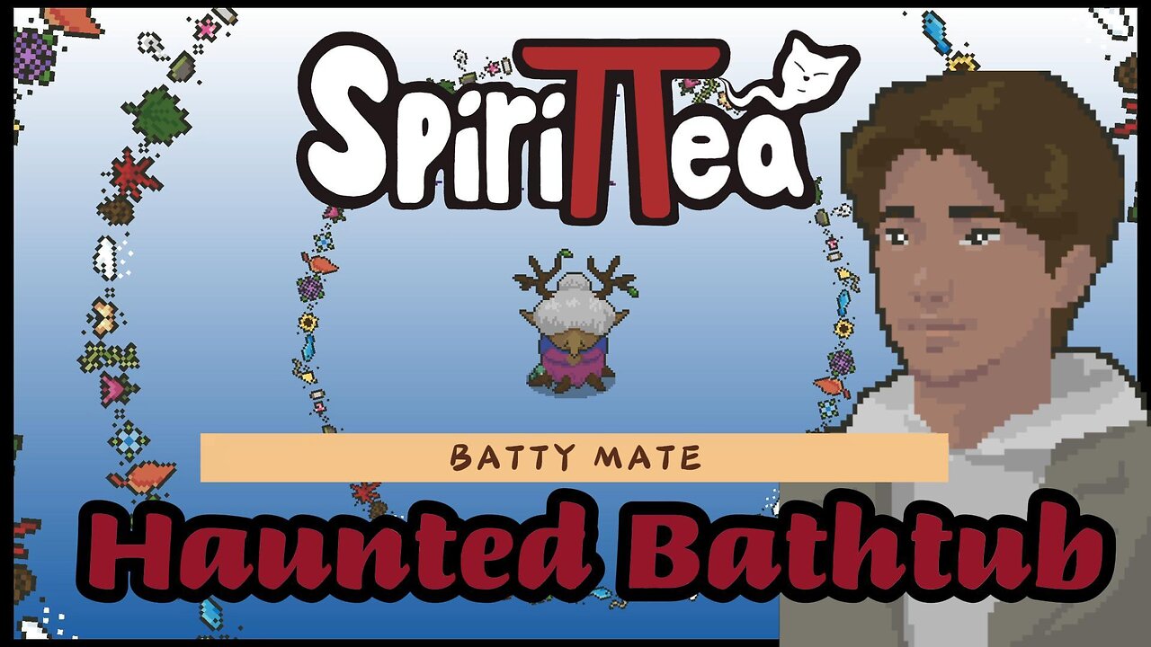 SpiriTTea - Haunted Bathtub Quest