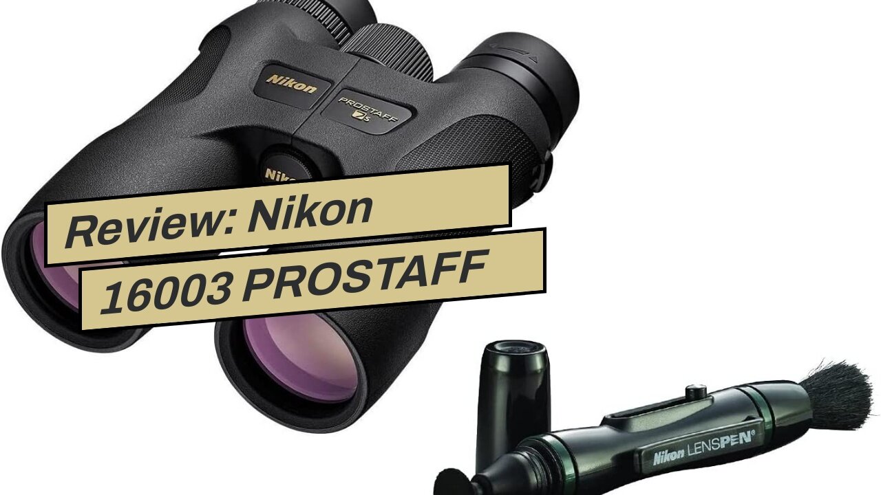 Review: Nikon 16003 PROSTAFF 7S 10x42 Inches All-Terrain Binocular (Black)