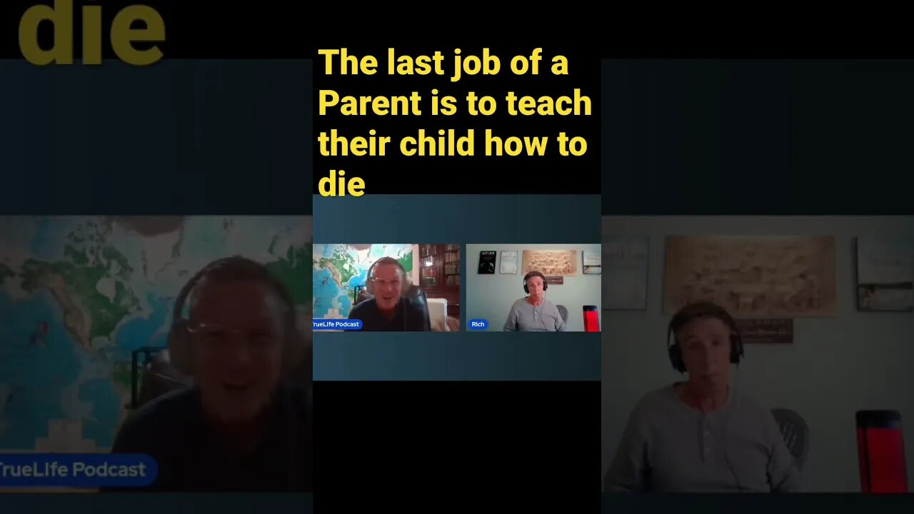 The Last job of a parent is to teach their child how to die…