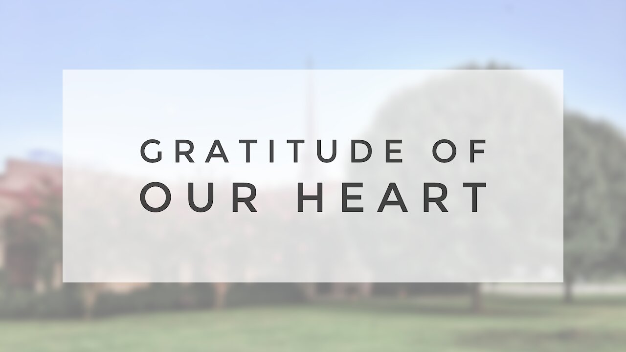 11.22.20 Sunday Sermon - GRATITUDE OF OUR HEART