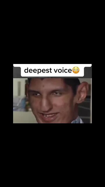 The Man with the deepest voice.