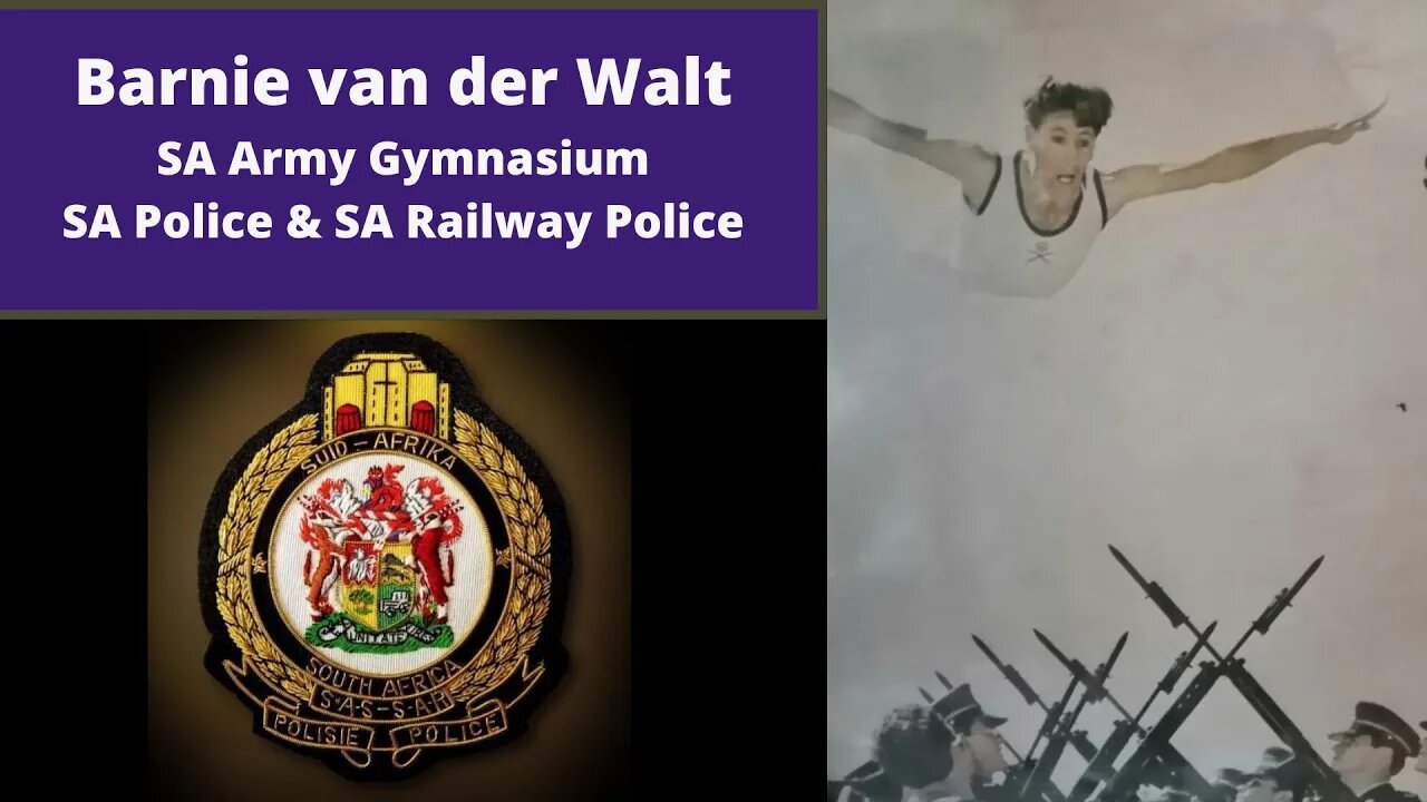 Legacy Conversations - Barnie van der Walt - SA Army Gymnasium, SA & Railway Police - Episode 2