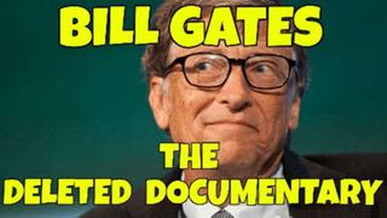 Bill Gates Documentary - 7/2/24..