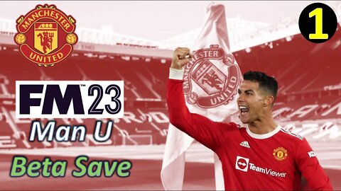 FM23 Beta is Out & We Are Exploring l Football Manager 22 - Man United Beta Save - Episode 1