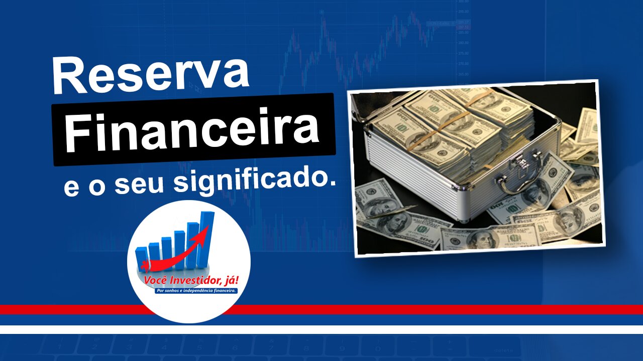 Reserva Financeira e o seu significado.