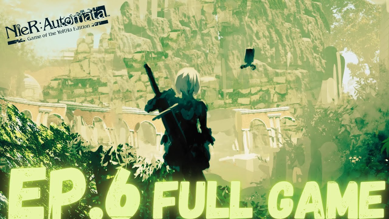 NIER: AUTOMATA Gameplay Walkthrough EP.6- The Forest Kingdom FULL GAME