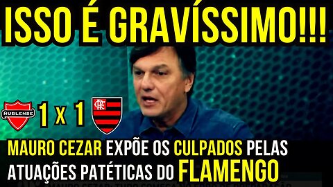 ISSO É GRAVISSÍMO!!! MAURO CEZAR EXPÕE OS CULPADOS NO FLAMENGO - É TRETA!!! NOTÍCIAS DO FLAMENGO