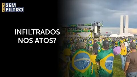 Atos em Brasília levantam suspeita de infiltrados; veja cenas | #osf