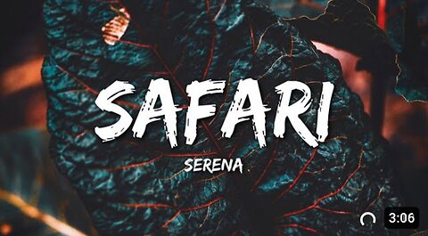 Serena - Safari (Lyrics)